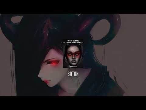 R.E.V - Satan (ft. Cheng, Sea Chains OTĐ) (Prod. by SnoweeD)