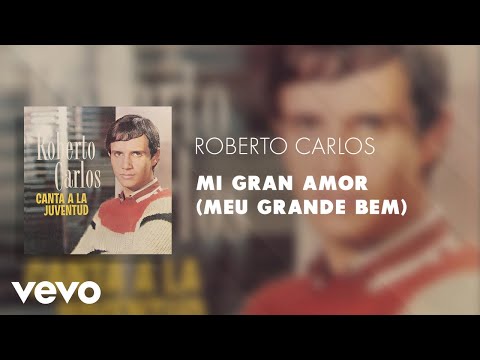 Videoclip de Mi Gran Amor (Meu Grande Bem) — Roberto Carlos