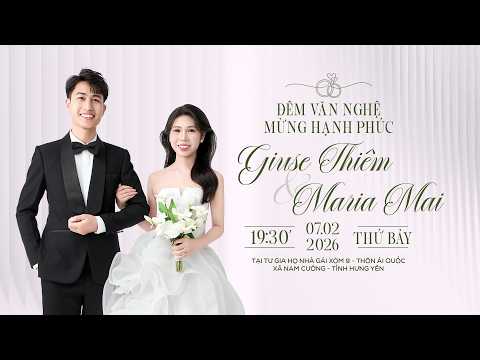 ĐÊM NHẠC MỪNG HẠNH PHÚC | HOÀNG THIÊM & NGỌC MAI |  TẠI TƯ GIA HỌ NHÀ GÁI - XÃ NAM CƯỜNG - HƯNG YÊN