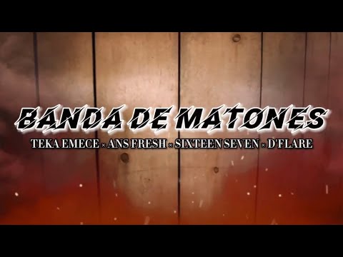 Teka Emece ❌ Ans Fresh ❌ Sixteen Seven & D'Flare - BANDA DE MATONES 🔫🏜 (Video Liryc Oficial)