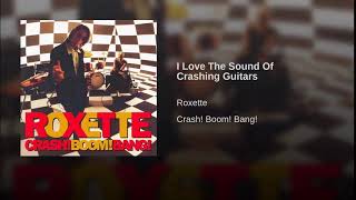 roxette I love the sound of crashing guitar live