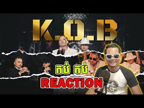 [ Reaction ] - K.O.B (កប់) @KingChiCG & @McSeyCG - [Official MV]