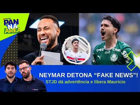 NEYMAR VAI À CAMPO HOJE!?; MAURICIO LIBERADO; NICOLAS, DO SPFC, SE ENVOLVE EM ACIDENTE | PAN NA ÁREA