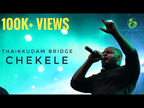 Chekele | Thaikkudam Bridge Live | City Shor - Most ENERGETIC Live Performance Ever !!!!