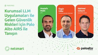 Kurumsal LLM Uygulamalarında Güvenlik Riskleri ve Palo Alto AIRS Çözüm