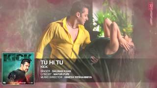 Tu Hi Tu Full Audio Song   Kick   Salman Khan   Himesh Reshammiya