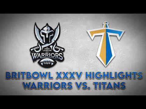 HIGHLIGHTS: Britbowl XXXV - Manchester Titans vs.London Warriors | 2023 British American Football