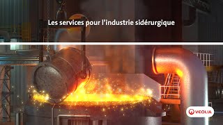 Les services pour l’industrie sidérurgique | Veolia