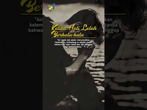 ketika hati lelah berkata-kata #putrasaskand