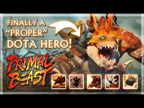 FINALLY A "PROPER" DOTA HERO!!! (My Thoughts on the Primal Beast)