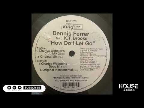 Dennis Ferrer Feat. K.T. Brooks – How Do I Let Go (Original Mix)