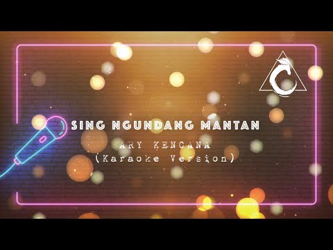SING NGUNDANG MANTAN KARAOKE - ARY KENCANA