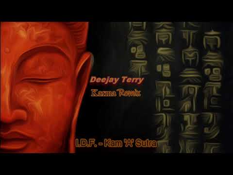 I.D.F. - Kam 'A' Sutra (Deejay Terry Karma Remix)