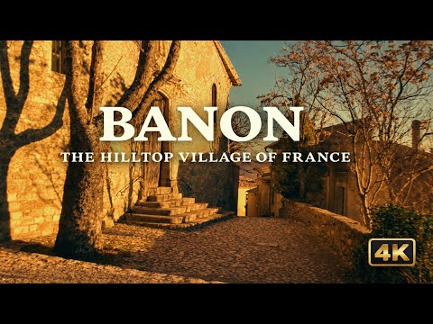 BANON 🇫🇷 | The Hilltop Village of Provence in 4K