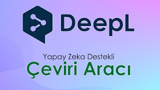 DeepL Yapay Zeka Destekli Çeviri Aracı