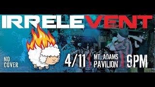 IRRELEVENT - Live at The Mt. Adams Pavilion Cincinnati, Ohio 4/11/15