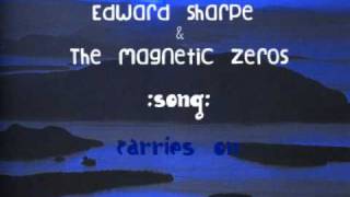 Edward Sharpe-Carries On Lyrics