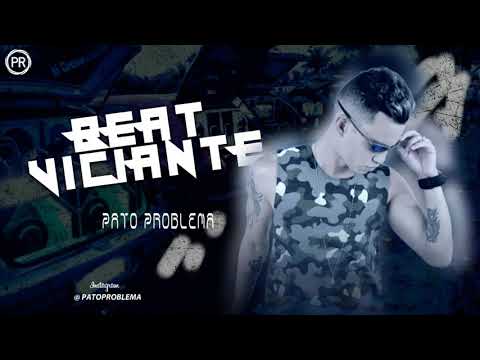 PATO PROBLEMA - BEAT VICIANTE ( MÚSICA NOVA )