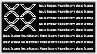 XRP: A new world reserve currency.