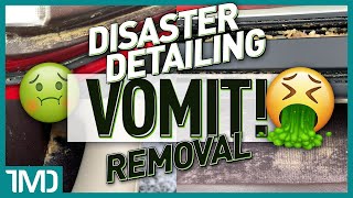 Vomit Removal | Disaster Interior Detail | Barf, Barf and More Barf!!!