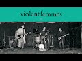 Violent Femmes - Never Tell (Live, 1981) (Official Audio/40th Anniversary Deluxe Edition)