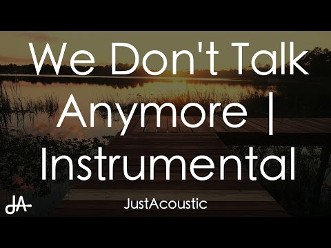 We Don't Talk Anymore - Charlie Puth ft. Selena Gomez (Acoustic Instrumental)