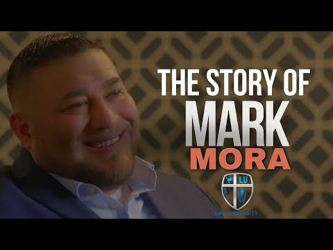 he Story Of Mark Mora- (Founder Of Life University Learning Program)