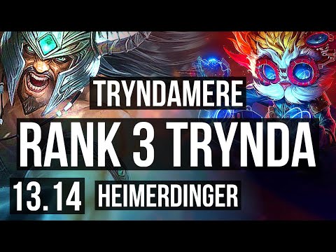 TRYNDAMERE vs HEIMERDINGER (MID) | Rank 3 Trynda, 3/1/6, 300+ games | EUW Master | 13.14
