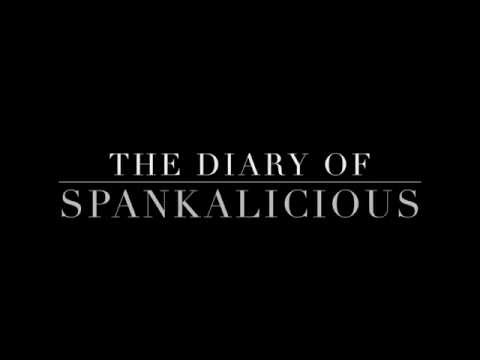 THE DIARY OF SPANKALICIOUS