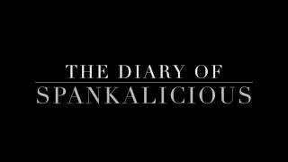 THE DIARY OF SPANKALICIOUS