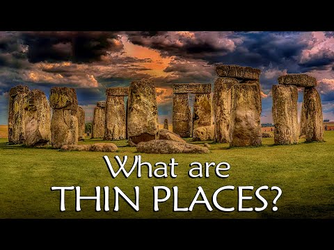 Mystical & Mysterious! What, and Where, are Thin Places?