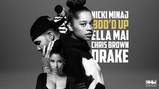 Nicki Minaj, Ella Mai, Chris Brown, Drake - Boo'd Up [MASHUP]