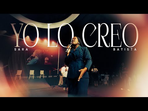 Yo Lo Creo - Sara Batista [ Video Oficial ]