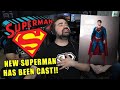 NEW SUPERMAN CAST! Our New SUPERMAN is...