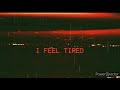 La Alegría Slowed I Feel Tired