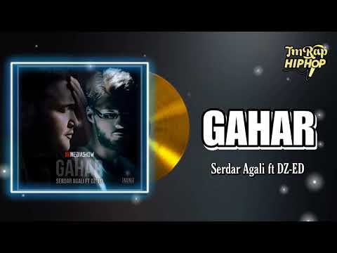 Serdar Agali ft DZ-ED - Gahar (Official Audio) [TmRap-HipHop]