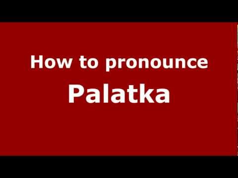 How to pronounce Palatka