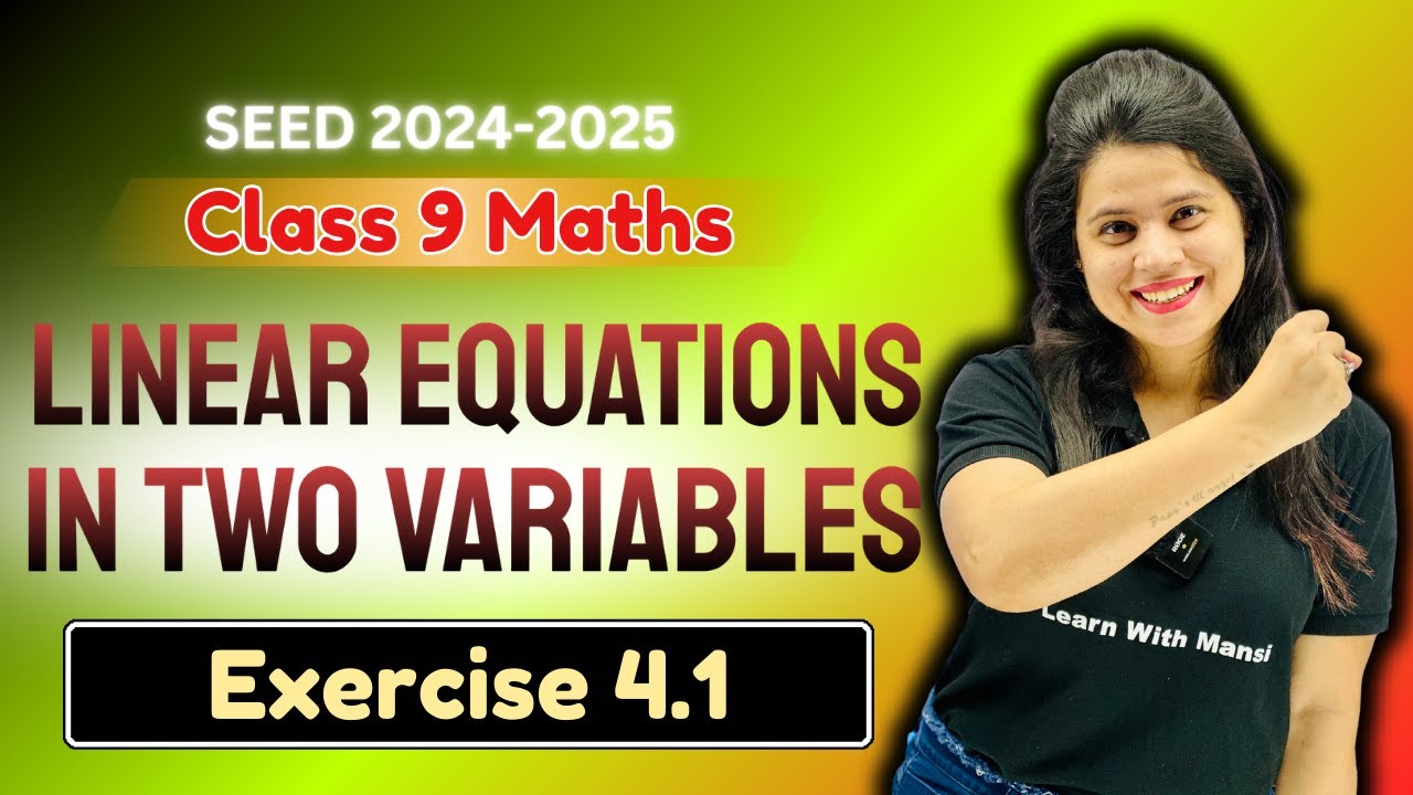 Linear Equations In Two Variables | Exercise 4.1 | Chapter 4 | SEED 2024-2025