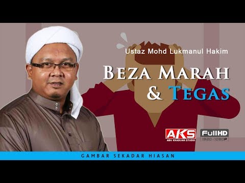 Beza Marah &amp;amp; Tegas | Ustaz Mohd Lukmanul Hakim
