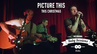 Picture This // This Christmas (Live at The Ruby Sessions)