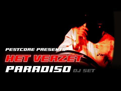 Het Verzet (DJ set) live @PARADISO - PESTCORE PRESENTS: PESTIVAL