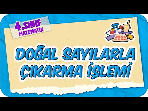 Doğal Sayılarla Çıkarma İşlemi 📘 4.Sınıf Matematik #2025