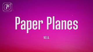 M.I.A. - Paper Planes (Lyrics)