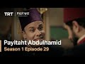 Payitaht Abdulhamid - Season 1 Episode 29 (English Subtitles)
