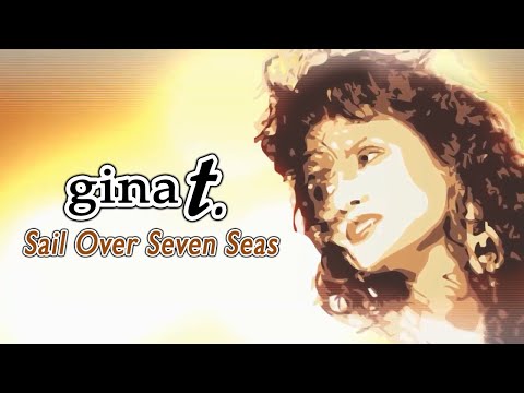 Gina T - Sail Over Seven Seas | Lyrics