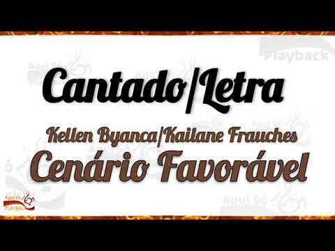 Cenário Favorável - voz e Letra | Kellen Byanca e Kailane Frauches