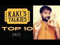 Top 10 Movies - 2022 | KaKis Talkies