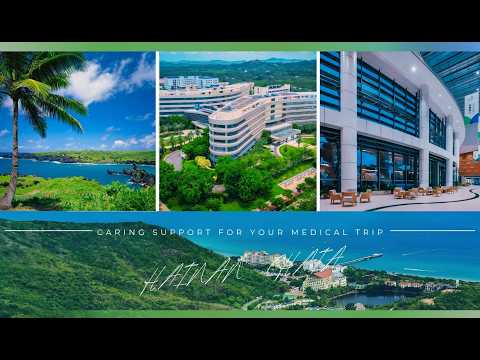 Why Patients Are Traveling to Hainan for Advanced Medical Care?