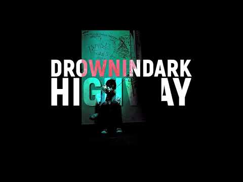 Drownindark - Highway (Prod. Coilwound)