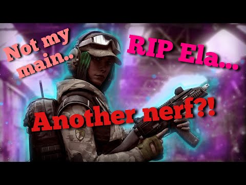 Today we mourn Ela's nerf - Rainbow Six Siege